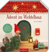 Advent im Wichtelhaus ars edition