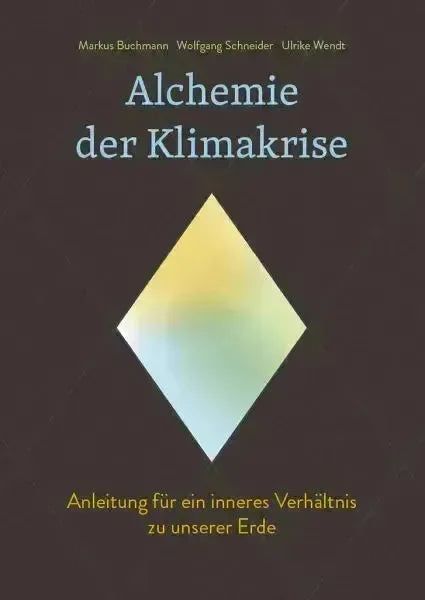 Alchemie der Klimakrise - 9783772514838 Verlag Freies Geistesleben