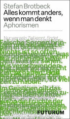 Alles kommt anders, wenn man denkt - Aphorismen - 9783856362843 Futurum