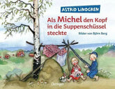 Als Michel den Kopf in die Suppenschüssel steckte Oetinger Verlag
