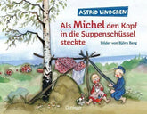 Als Michel den Kopf in die Suppenschüssel steckte Oetinger Verlag