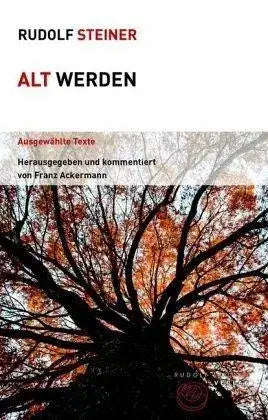 Alt werden - Themenwelten Rudolf Steiner Verlag