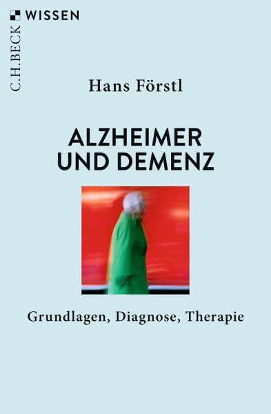 Alzheimer und Demenz C. H. Beck