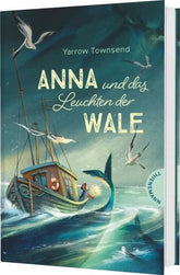 Anna und das Leuchten der Wale - Thienemann Verlag