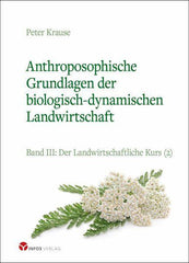 Anthroposophische Grundlagen der biologisch-dynamischen Landwirtschaft Info3 Verlag