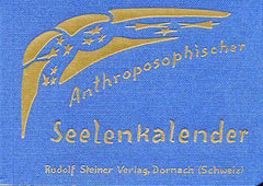 Anthroposophischer Seelenkalender - Rudolf Steiners Wochensprüche Rudolf Steiner Verlag