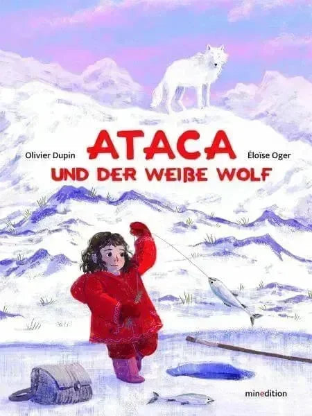 Ataca und der weiße Wolf Minedition