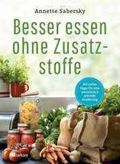 Besser essen ohne Zusatzstoffe Oekom Verlag