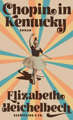 Chopin in Kentucky - 9783895614231 Schöffling & Co.