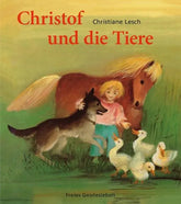 Christof und die Tiere - 9783772508776 Verlag Freies Geistesleben