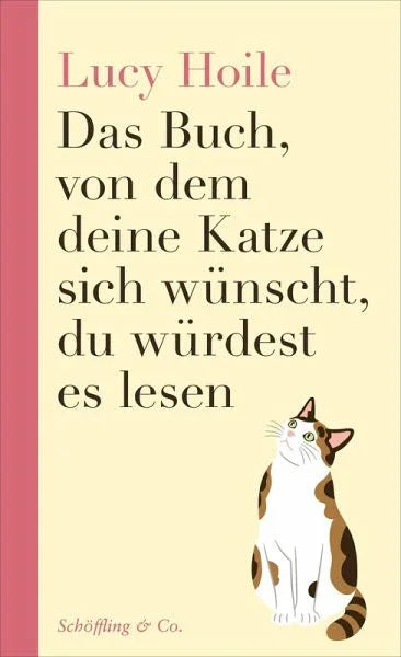 Das Buch, von dem deine Katze sich wünscht, du würdest es lesen - 9783690970174 Schöffling & Co.