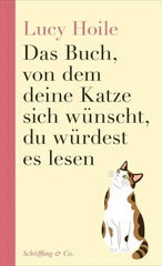 Das Buch, von dem deine Katze sich wünscht, du würdest es lesen - 9783690970174 Schöffling & Co.