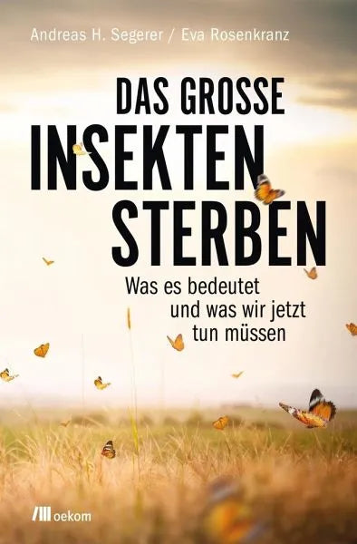 Das große Insektensterben - 9783962380496 Oekom Verlag