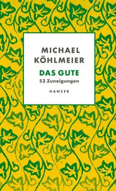 Das Gute - 53 Zuneigungen