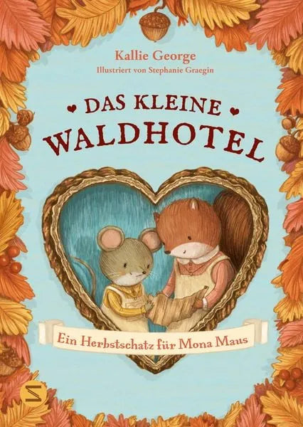 das-kleine-waldhotel-ein-herbstschatz-fuer-mona-maus-band-5-gebundene-ausgabe-kallie-george - kunstundspiel