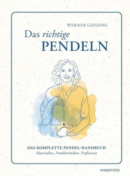 Das richtige Pendeln - 9783864105005 Windpferd Verlag
