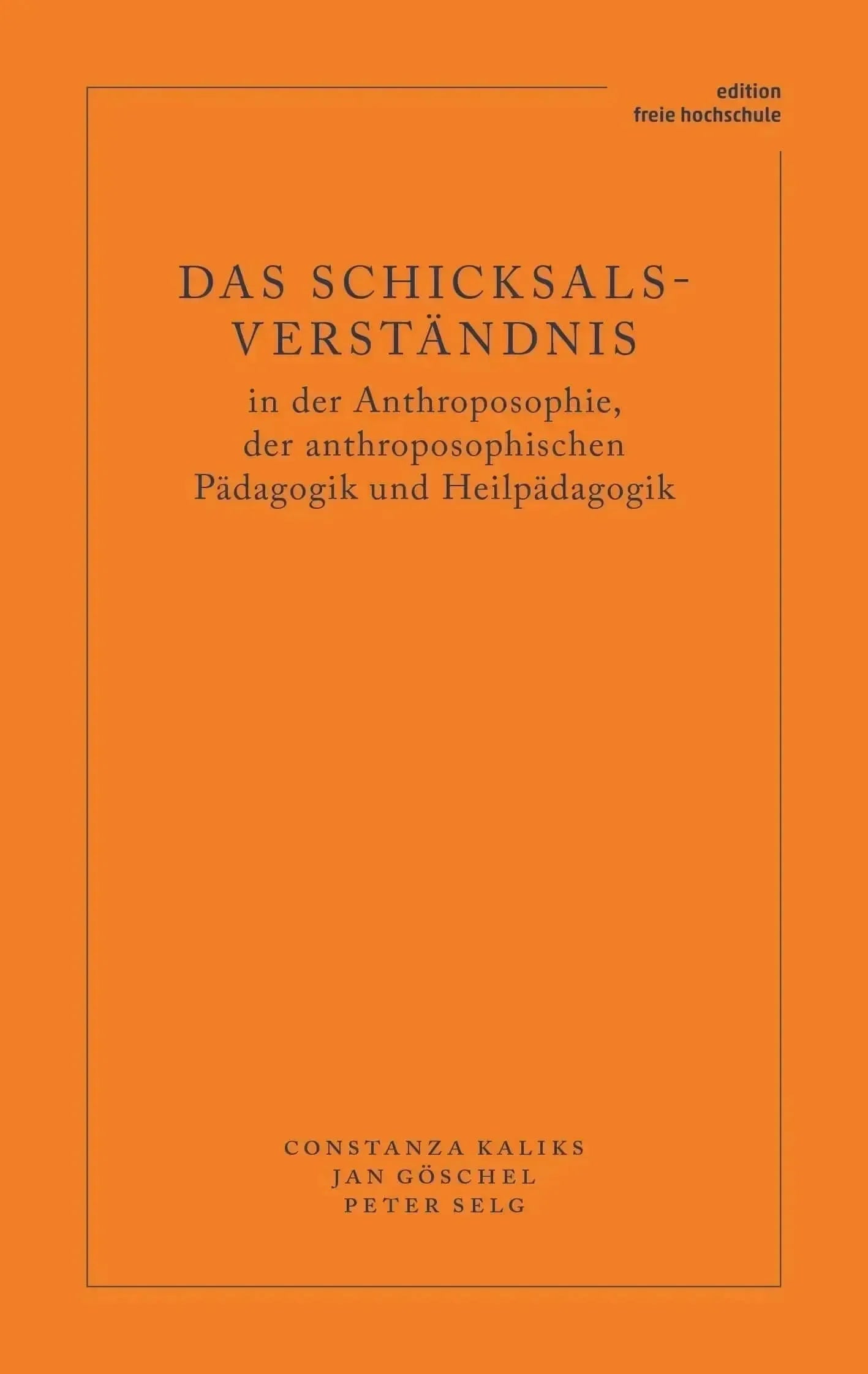 Das Schicksalsverständnis in der Anthroposophie, der anthroposophischen Pädagogik und Heilpädagogik - 9783723517765 Verlag am Goetheanum