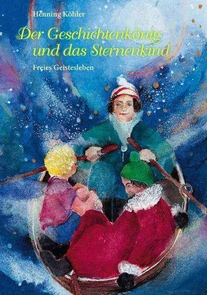 Der Geschichtenkönig und das Sternenkind Verlag Freies Geistesleben