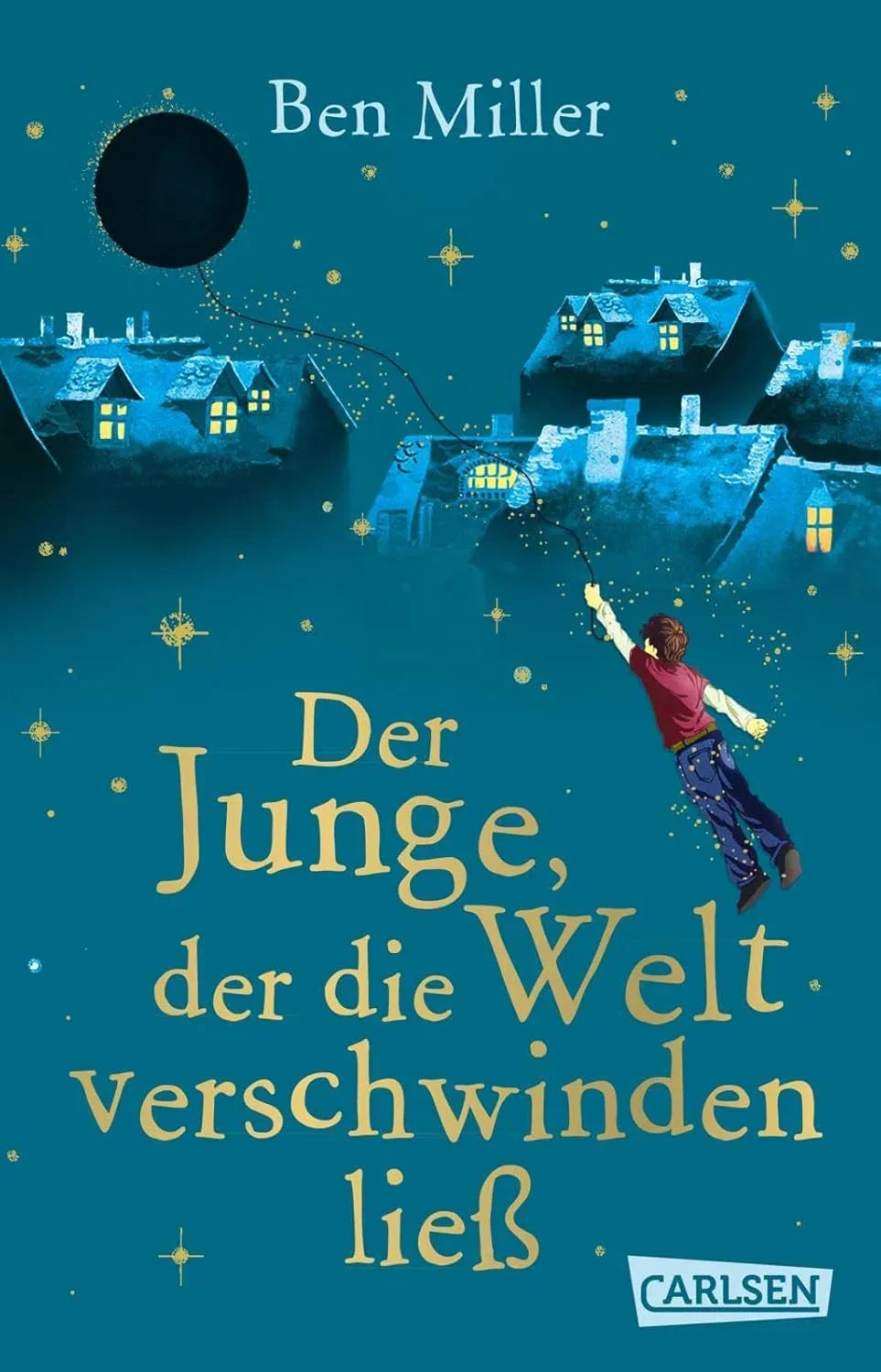 Der Junge, der die Welt verschwinden ließ - Taschenbuchausgabe - 9783551322722 Carlsen Verlag