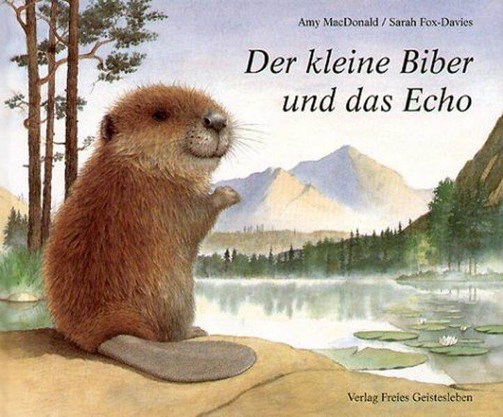 Der kleine Biber und das Echo Verlag Freies Geistesleben