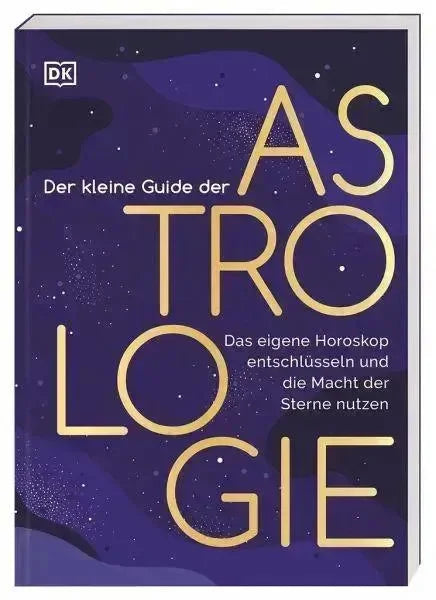 Der kleine Guide der Astrologie Dorling Kindersley Verlag