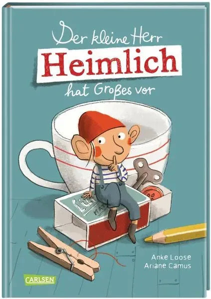 Der kleine Herr Heimlich hat Großes vor - 9783551518620 Carlsen Verlag