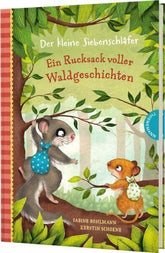 Der kleine Siebenschläfer: Ein Rucksack voller Waldgeschichten Thienemann