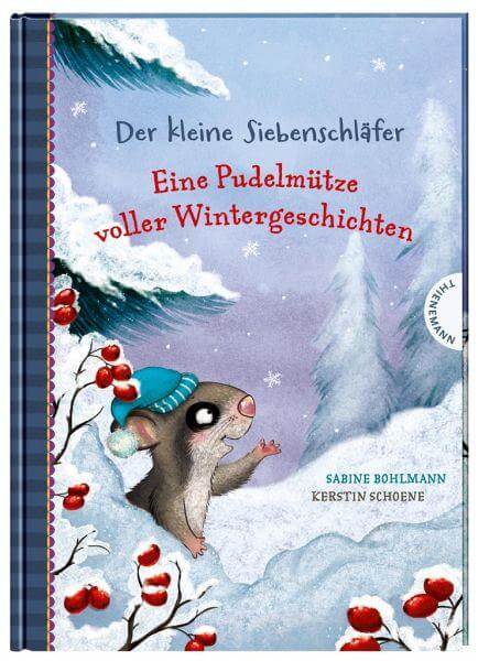 Der kleine Siebenschläfer: Eine Pudelmütze voller Wintergeschichten Thienemann Verlag