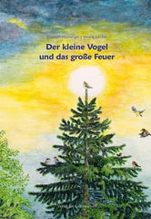 Der kleine Vogel und das große Feuer - 9783723517994 Verlag am Goetheanum