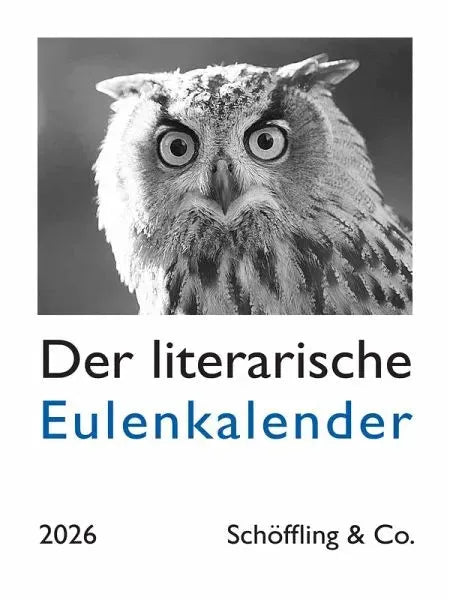Der literarische Eulenkalender 2026 - 9783895613616 Schöffling & Co.