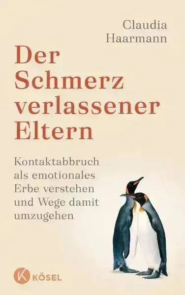 Der Schmerz verlassener Eltern - 9783466348213 Kösel Verlag