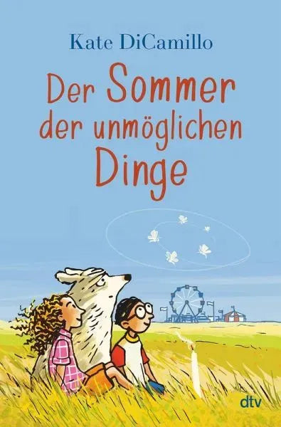 Der Sommer der unmöglichen Dinge - 9783423765725 DTV
