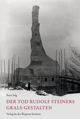 Der Tod Rudolf Steiners - Grals-Gestalten - 9783906947167 Ita Wegman Verlag