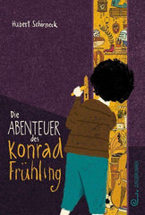 Die Abenteuer des Konrad Frühling - www. kunstundspiel .de 9783702659790