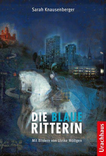 Die blaue Ritterin Urachhaus Verlag
