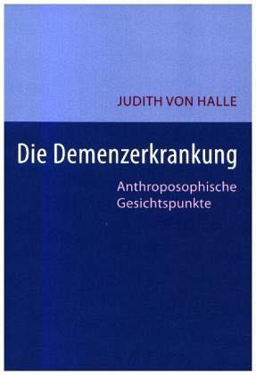 Die Demenzerkrankung Verlag für Anthroposophie