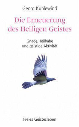 Die Erneuerung des Heiligen Geistes Verlag Freies Geistesleben