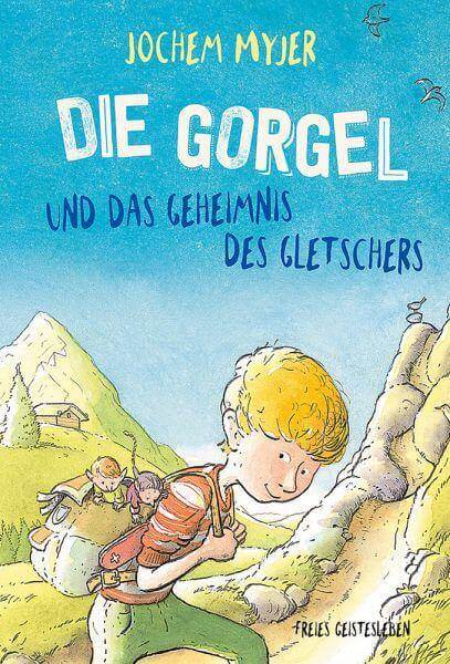 Die Gorgel und das Geheimnis des Gletschers Verlag Freies Geistesleben