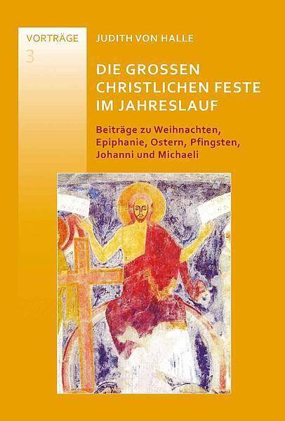 Die großen christlichen Feste im Jahreslauf Verlag für Anthroposophie