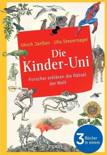 Die Kinder-Uni: Forscher erklären die Rätsel der Welt (3 Bde. in einem) Impian