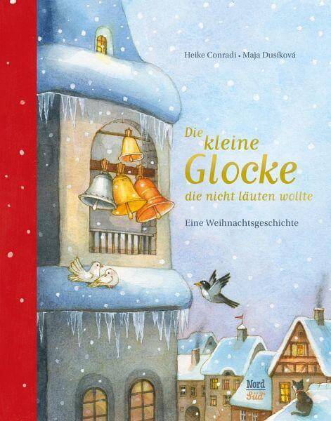 Die kleine Glocke, die nicht läuten wollte Nord Süd Verlag