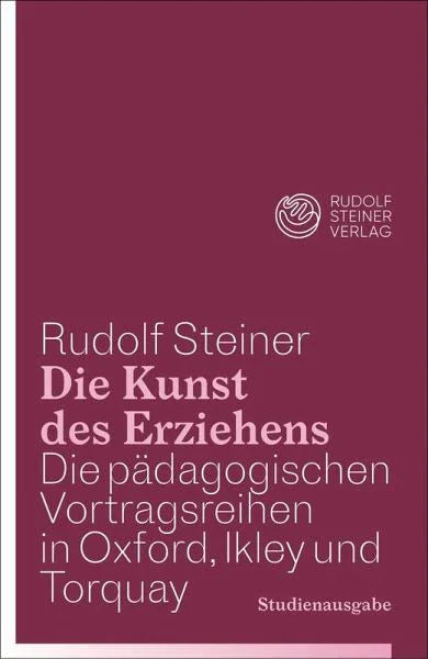 Die Kunst des Erziehens. Studienausgabe - 9783727457173 Rudolf Steiner Verlag