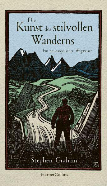 Die Kunst des stilvollen Wanderns - Ein philosophischer Wegweiser HarperCollins