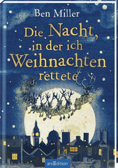 Die Nacht, in der ich Weihnachten rettete ars edition