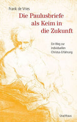 Die Paulusbriefe als Keim in die Zukunft - Taschenbuchausgabe