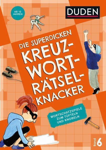 Die superdicken Kreuzworträtselknacker (Band 6) Duden