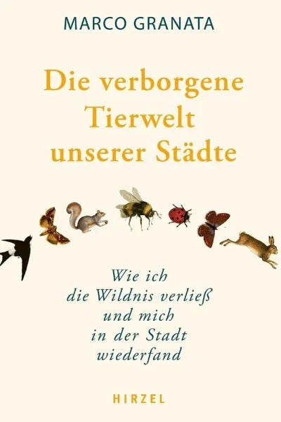 Die verborgene Tierwelt unserer Städte - 9783777634449 Hirzel