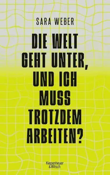 die-welt-geht-unter-und-ich-muss-trotzdem-arbeiten-kunstundspiel-1 - kunstundspiel