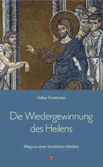 Die Wiedergewinnung des Heilens - Taschenbuchausgabe - 9783957790521 Info3 Verlag