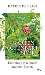 Ein Garten offenbart sich - Tachenbuchausgabe - 9783423352550 DTV